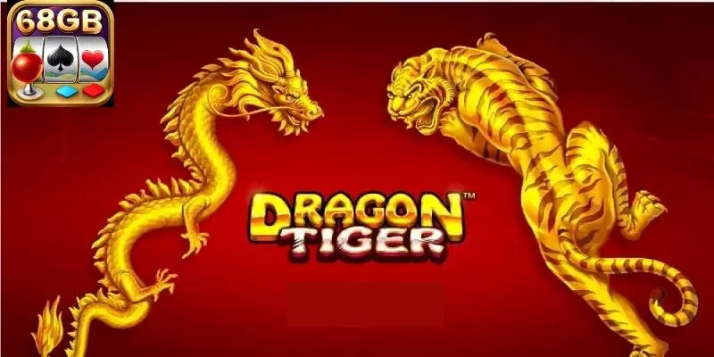 Luật chơi Rồng hổ đại chiến 68gb cơ bản